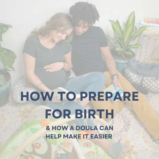 How To Prepare for Birth—and How a Doula Can Help Make It Easier